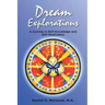 Dream Explorations: A Journey in Self-Knowledge and Self-Realization