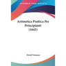 Aritmetica Prattica Per Principianti (1645)