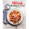 The Ultimate Instant Pot Cookbook: 200 Deliciously Simple Recipes for Your Electric Pressure Cooker