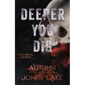 Deeper You Dig: A Lost Kings MC Halloween
