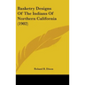 Basketry Designs Of The Indians Of Northern California (1902)