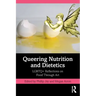 Queering Nutrition and Dietetics: LGBTQ+ Reflections on Food Through Art