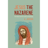 Jesus the Nazarene: The Talmud and the Founder of Christianity