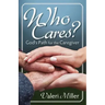 Who Cares? God's Path for the Caregiver