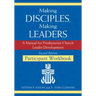 Making Disciples, Making Leaders--Participant Workbook, Updated Second Edition: A Manual for Presbyterian Church Leader Development