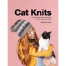 Cat Knits: 16 Pawsome Knitting Patterns for Yarn and Cat Lovers
