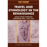 Travel and Ethnology in the Renaissance: South India Through European Eyes, 1250 1625
