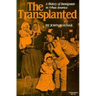 The Transplanted: A History of Immigrants in Urban America