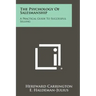 The Psychology of Salesmanship: A Practical Guide to Successful Selling