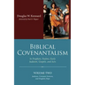 Biblical Covenantalism, Volume 2