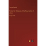 Trial of the Witnesses of the Resurrection of Jesus: in large print