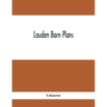 Louden Barn Plans