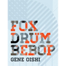 Fox Drum Bebop