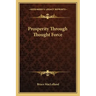 Prosperity Through Thought Force