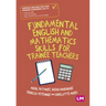 Fundamental English and Mathematics Skills for Trainee Teachers