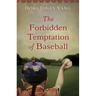The Forbidden Temptation of Baseball