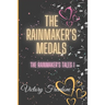 The Rainmaker's Medals: The Rainmakers Tales 1