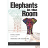 Elephants In the Room: Evolution Versus the Message of Scripture