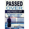 Passed Over and Pissed Off: The Overlooked Leadership Talents of Generation X
