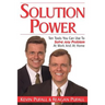 Solution Power: Ten Tools You Can Use To Solve Any Problem At Work And Home