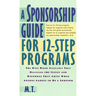 A Sponsorship Guide for 12-Step Programs