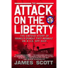 Attack on the Liberty: The Untold Story of Israel's Deadly 1967 Assault on a U.S. Spy Ship