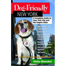 Dog-Friendly New York: A Complete Guide to New York City and the Empire State