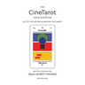 The CineTarot Deck & System: Go to the Movies & Master the Tarot