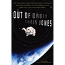 Out of Orbit: The Incredible True Story of Three Astronauts Who Were Hundreds of Miles Above Earth When They Lost Their Ride Home