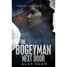 The Bogeyman Next Door: Trust No One