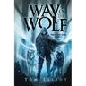 Way of the Wolf, The Grand Game, Book 2: A Dark Fantasy Adventure