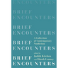 Brief Encounters: A Collection of Contemporary Nonfiction