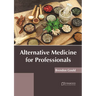 Alternative Medicine for Professionals