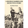 A Double Barrelled Detective Story