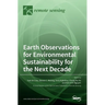 Earth Observations for Environmental Sustainability for the Next Decade