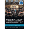 Inside Impeachment-Diary of a Congressman: Lessons Learned
