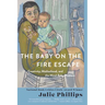 The Baby on the Fire Escape: Creativity, Motherhood, and the Mind-Baby Problem