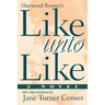 Like Unto Like