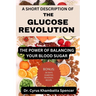 A Short Description of the Glucose Revolution: The Power of Balancing Your Blood Sugar