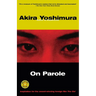 On Parole: A Novel by the Author of Shipwrecks