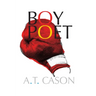 Boy Poet - Hardcover Edition