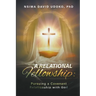 A Relational Fellowship: Pursuing a Covenant Relationship with God