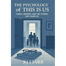 The Psychology of "This Is Us"