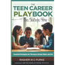 The Teen Career Playbook and The Future You: Essential Strategies for Thriving in School, Work, and Life