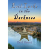 Evil Lurks In The Darkness: Even When Strong Men Stand Watch
