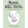 Rosie, Who Thought She Was a Big Dog
