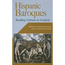 Hispanic Baroques: Reading Cultures in Context