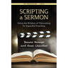 Scripting a Sermon: Using the Wisdom of Filmmaking for Impactful Preaching