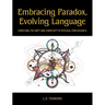 Embracing Paradox, Evolving Language: Expressing the Unity and Complexity of Integral Consciousness