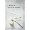 A Theology of Suffering and Difficulty